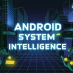 android system intelligence