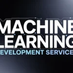 Machine Learning Development Services